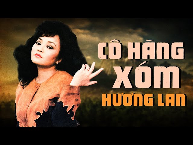 Lời Bài Hát Hương Lan Cô Hàng Xóm Gallery 1