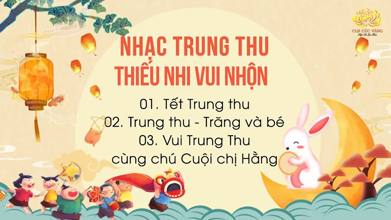 Bài Hát Trung Thu Vui Nhộn Cho Mùa Trung Thu Thêm Rộn Ràng Gallery 2