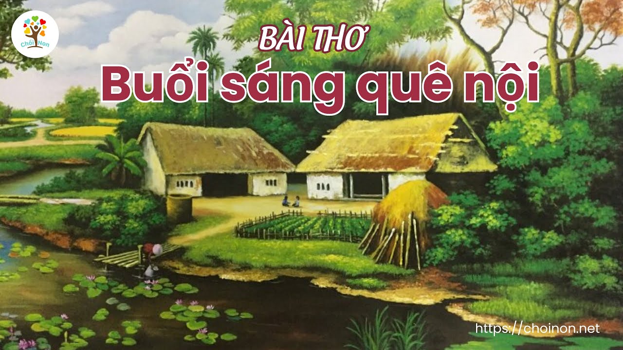 Bài Thơ Buổi Sáng Quê Nội Gallery 2