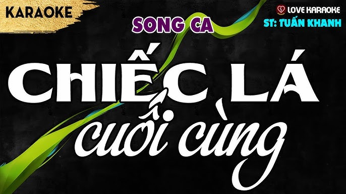 Karaoke Chiếc Lá Cuối Cùng Gallery 1