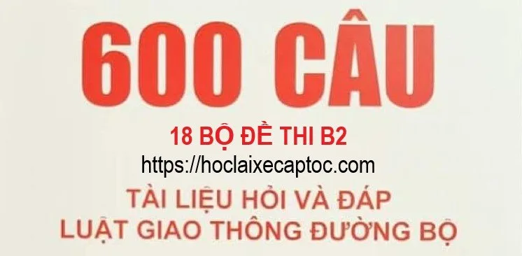 Đề Thi Thử 600 Câu B2: Chuẩn bị tốt nhất cho kỳ thi B2 của bạn! Gallery 2