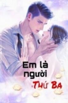 Em Là Người Thứ Ba Truyện Gallery 2