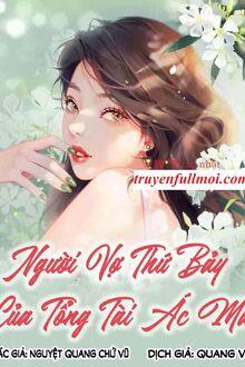 Người Vợ Thứ 7 Của Tổng Tài Ác Ma Gallery 2