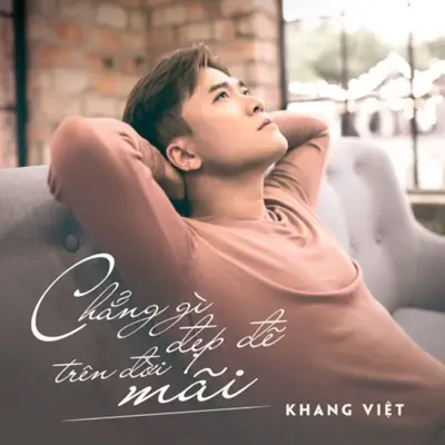 Chẳng Có Gì Đẹp Đẽ Trên Đời Mãi Gallery 2