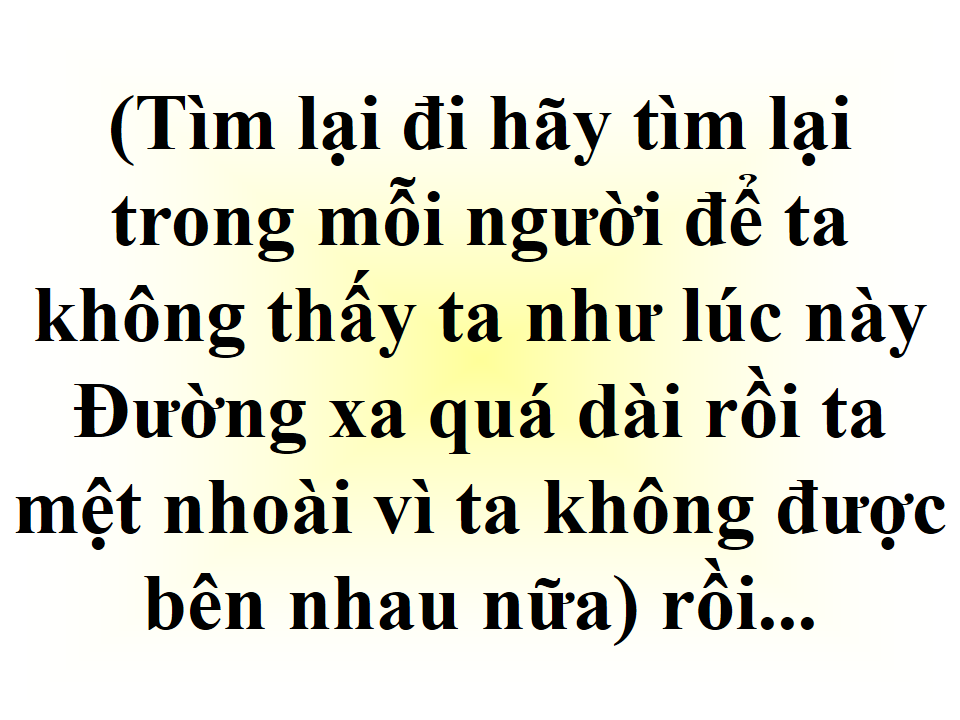 Hãy Tìm Lại Đi, Hãy Tìm Lại Trong Mỗi Người