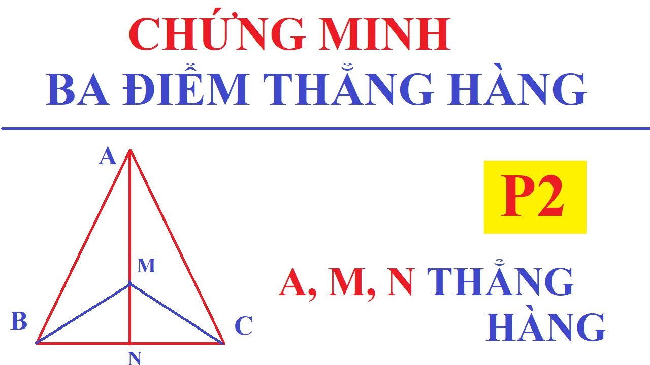 Tính chất 3 điểm thẳng hàng