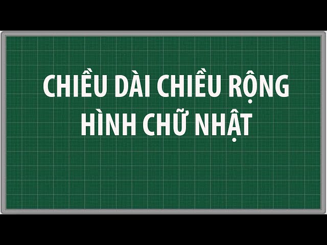 Cách Tính Chiều Rộng Hình Chữ Nhật Gallery 1
