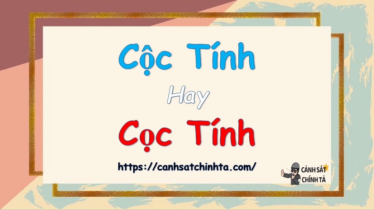 Tính Cộc Là Gì? Giải Đáp Chi Tiết Về Tính Cách Này