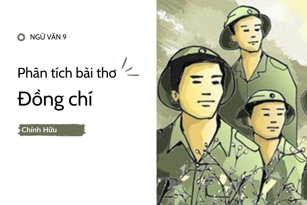 Nghị luận về bài thơ Đồng chí Gallery 1