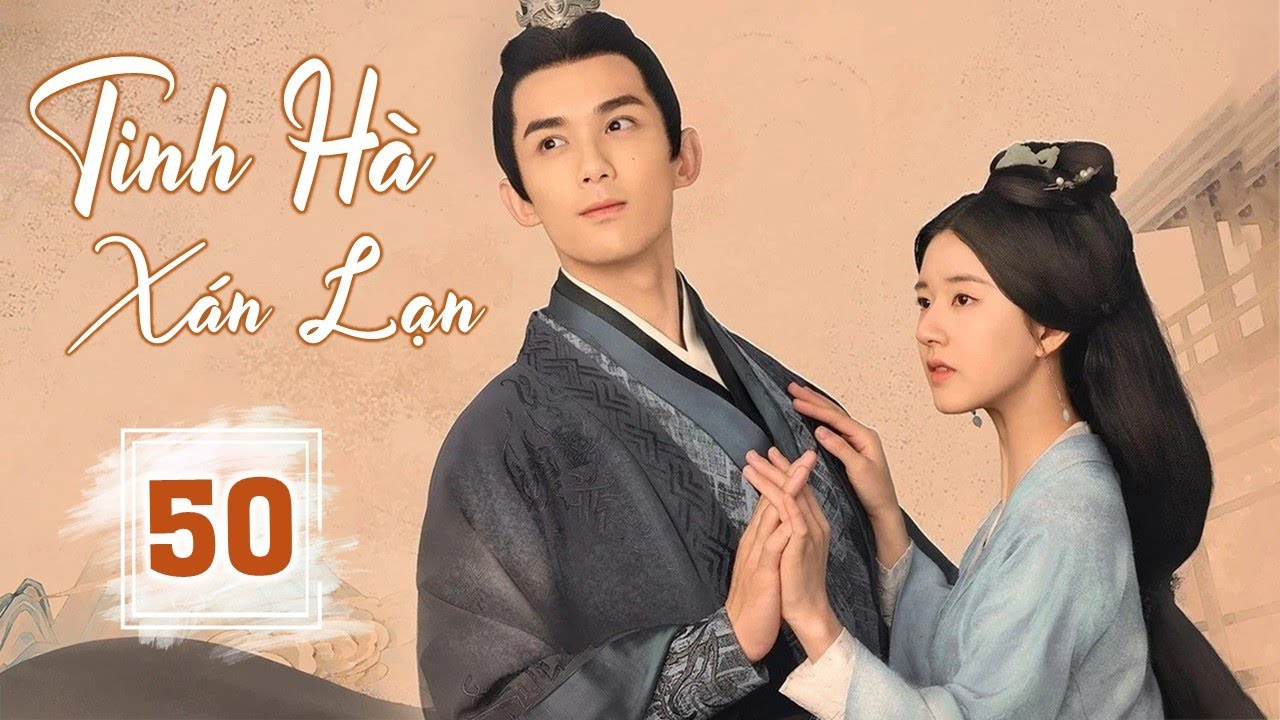 Tinh Hà Xán Lạn Tập 50