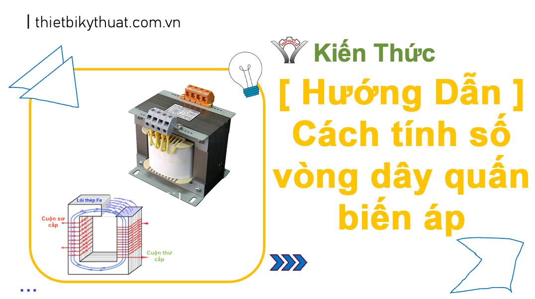 Tính Số Vòng Dây Quấn Cho Máy Biến Áp