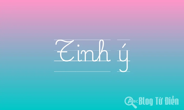 Tinh Ý Là Gì?