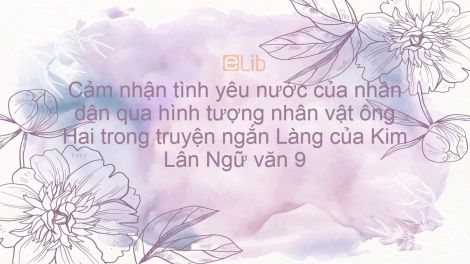 Cảm nhận về tình yêu làng của ông Hai Gallery 1