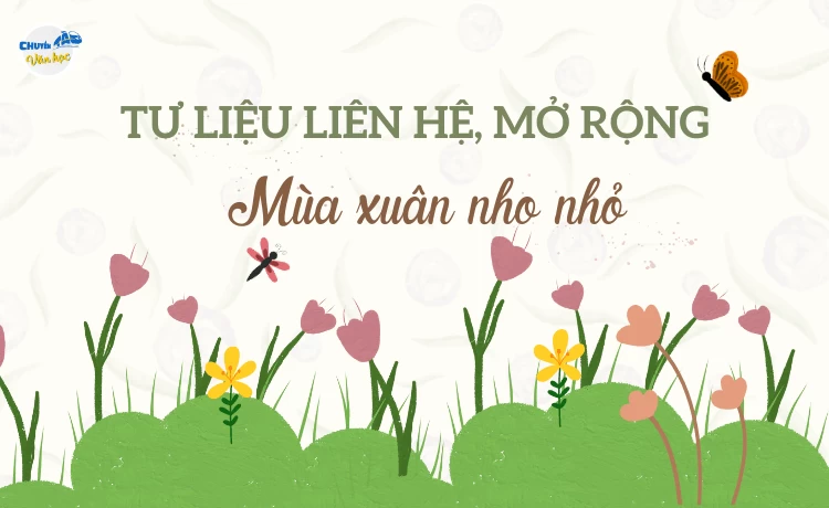 Liên hệ mở rộng bài Mùa xuân nho nhỏ Gallery 1