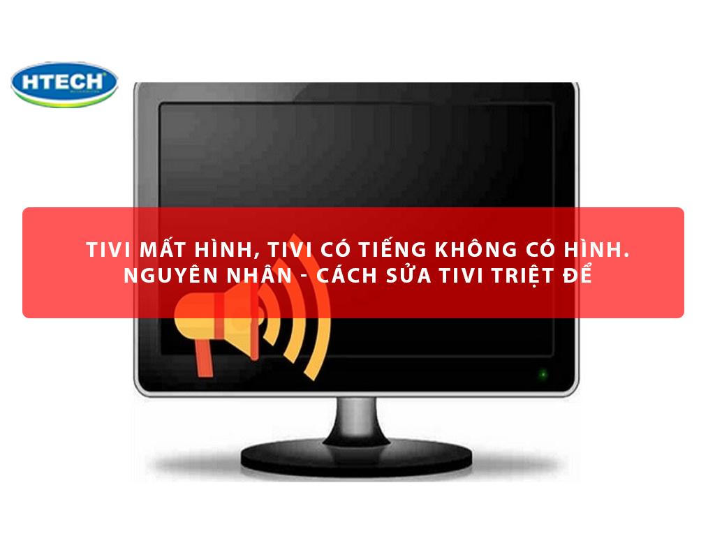 Tivi Nghe Tiếng Không Thấy Hình: Nguyên Nhân và Cách Khắc Phục