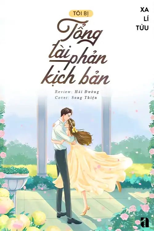 Tôi Bị Tổng Tài Phản Kịch Bản