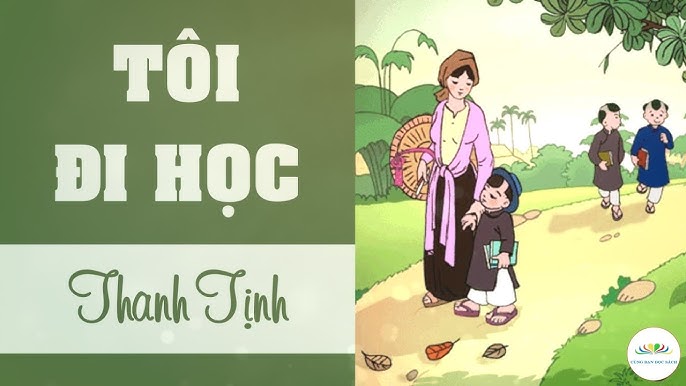 Tôi Đi Học - Phân tích tác phẩm kinh điển của Thanh Tịnh