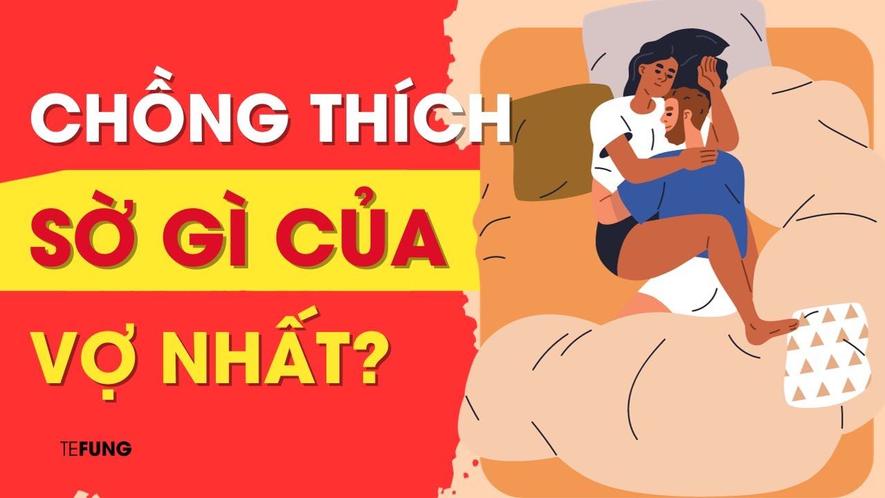 Chồng Thích Nghịch Gì Của Vợ Nhất? Gallery 2