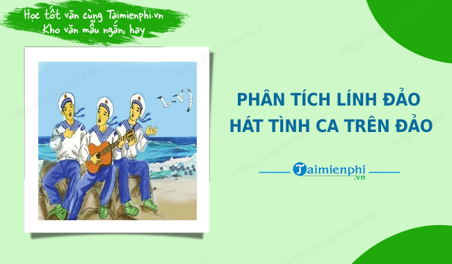 Lính đảo hát tình ca trên đảo: Phân tích sâu sắc Gallery 2
