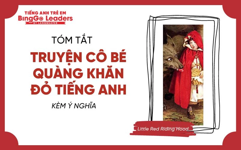 Kể lại chuyện Cô bé quàng khăn đỏ ngắn gọn Gallery 1