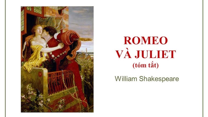 Kịch bản Romeo và Juliet: Câu chuyện tình yêu bất diệt giữa thù hận Gallery 1
