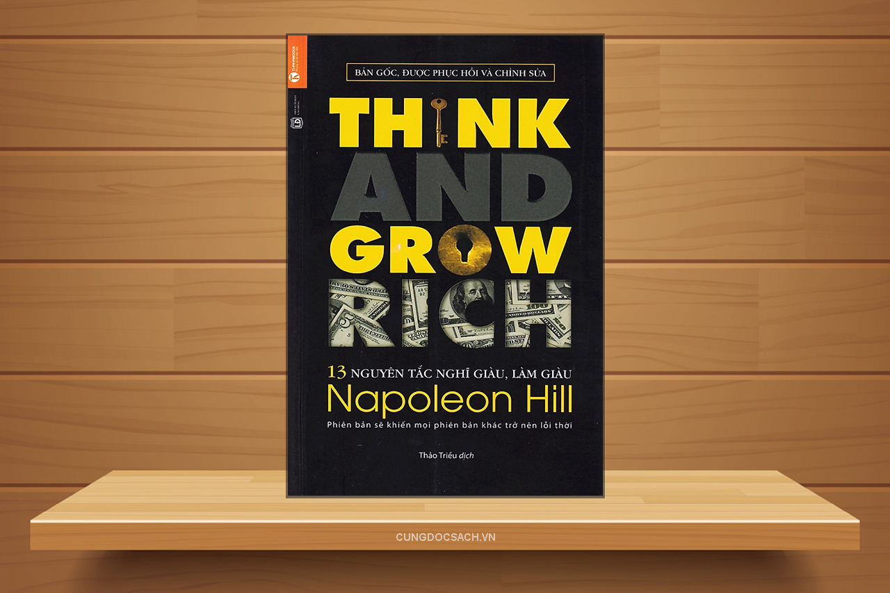 Tóm tắt sách Nghĩ Giàu Làm Giàu: Bí quyết thành công từ Napoleon Hill