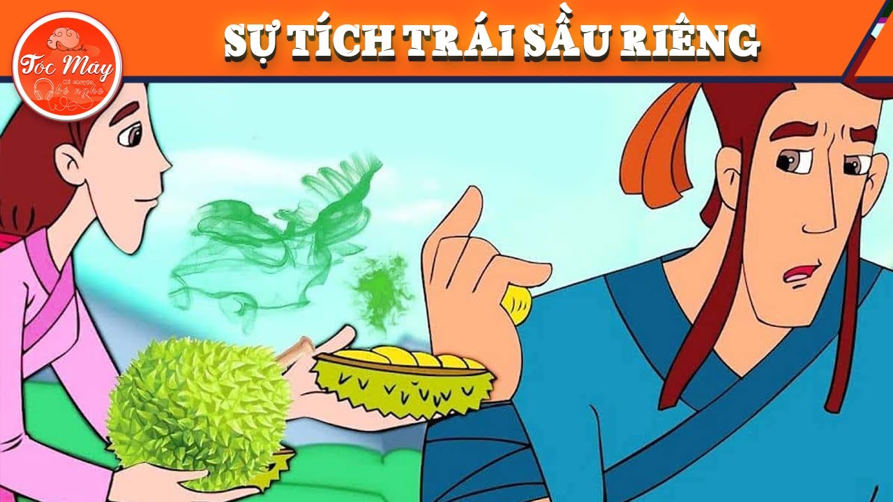 Sự Tích Trái Sầu Riêng: Nguồn Gốc Và Truyền Thuyết