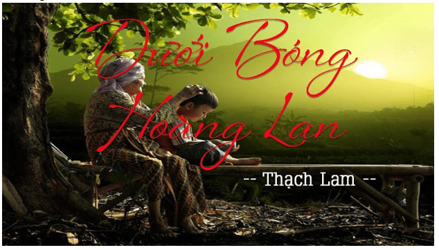 Soạn Văn 10 Kết Nối Tri Thức Dưới Bóng Hoàng Lan Gallery 1