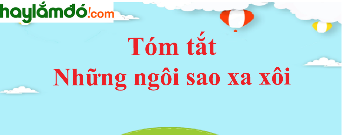 Tóm tắt truyện Những ngôi sao xa xôi ngắn nhất Gallery 2