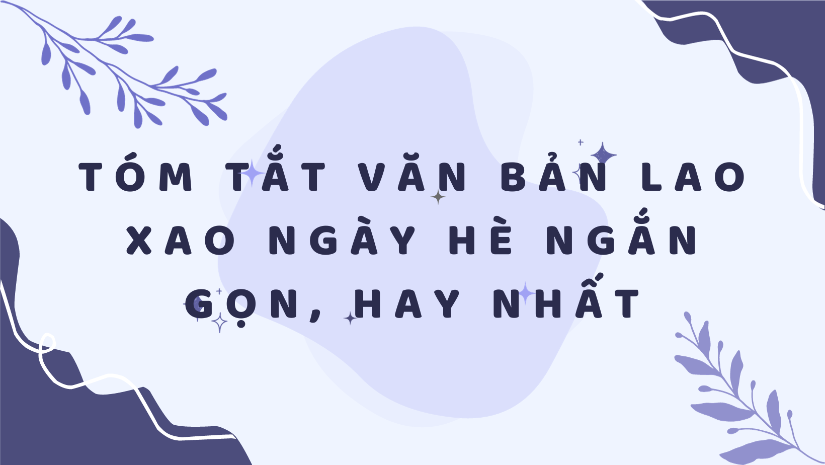 Tóm tắt Văn Bản Lao Xao Ngày Hè