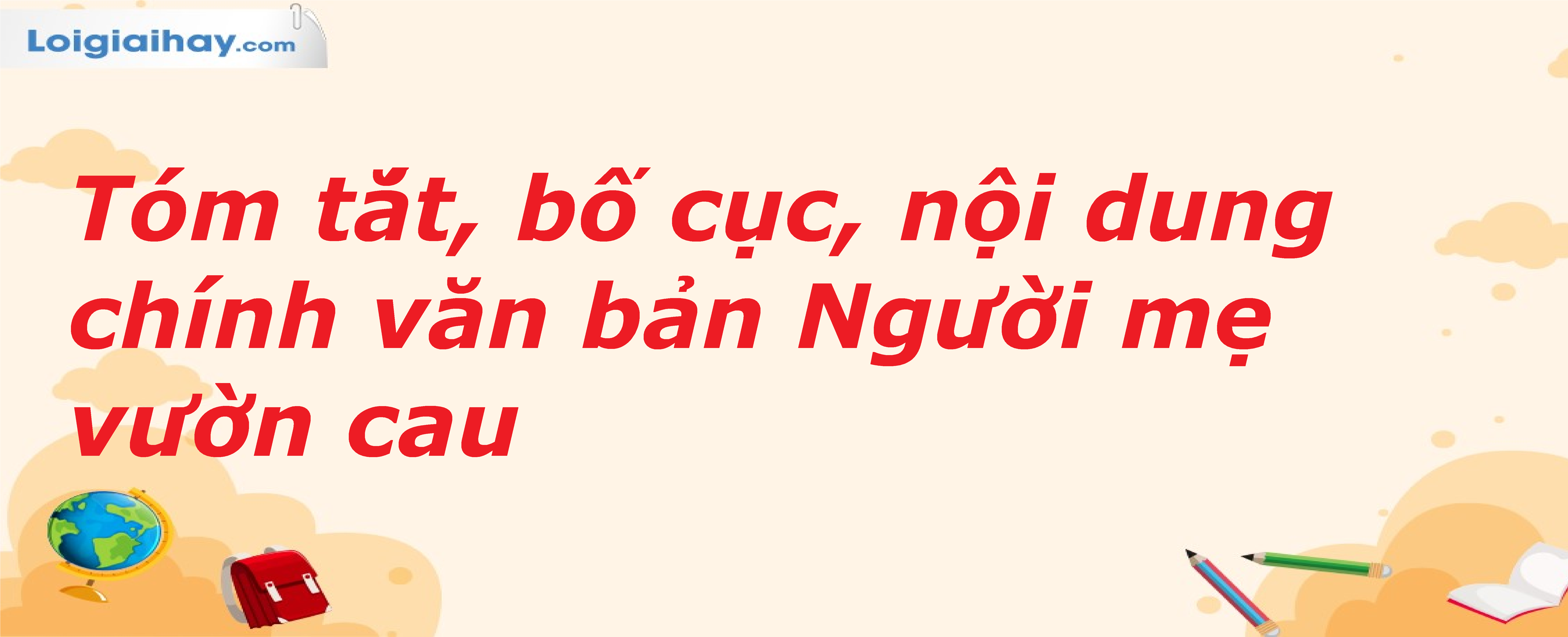 Tóm tắt Văn bản Người mẹ vườn cau