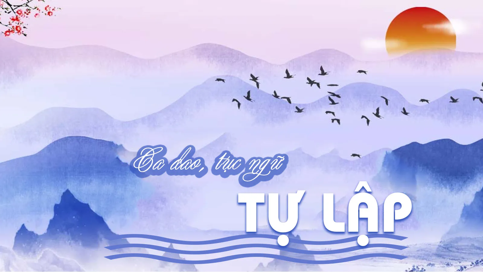 Tục Ngữ Về Tự Lập: Những Bài Học Giá Trị Từ Ông Bà Ta Gallery 1