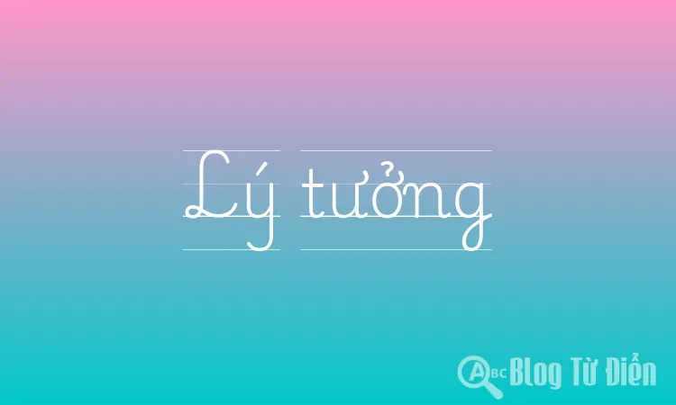 Lí tưởng là từ loại gì? Gallery 2