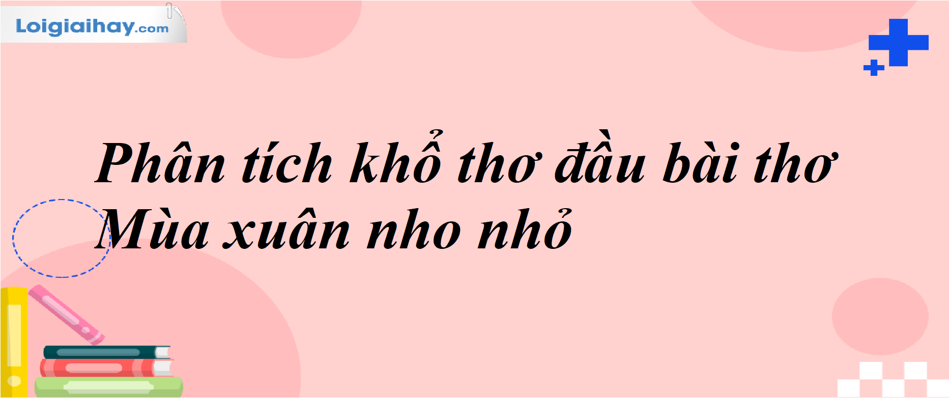 Phân tích khổ 1 bài thơ Mùa xuân nho nhỏ Gallery 2