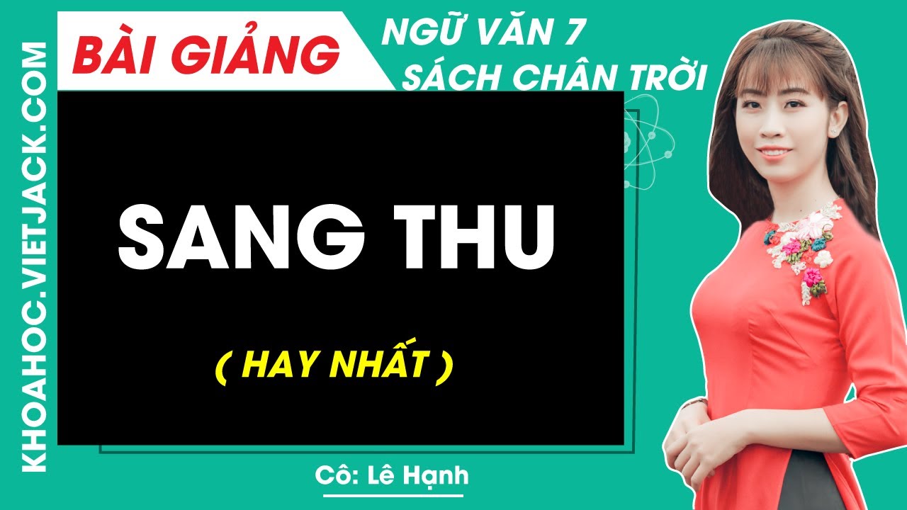 Ngữ Văn 7 Chân Trời Sáng Tạo: Bài Học Sang Thu Gallery 2