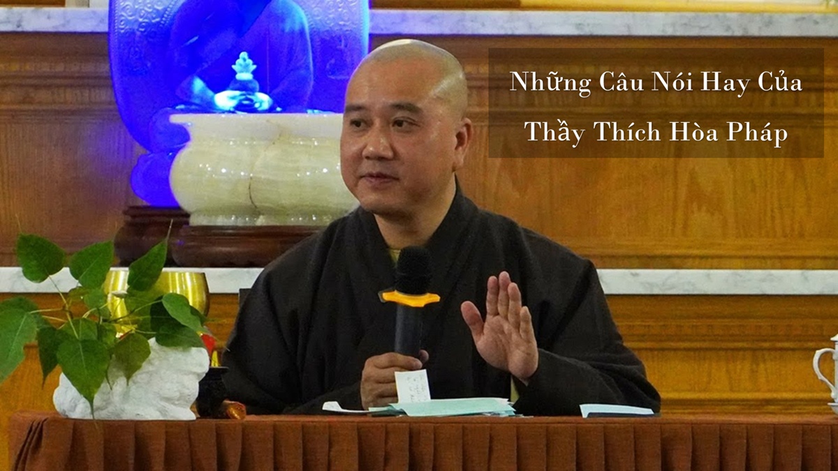 Những Câu Nói Hay Của Thầy Thích Pháp Hòa Gallery 2