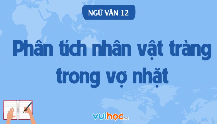 Phân tích nhân vật Tràng trên đường về nhà Gallery 2