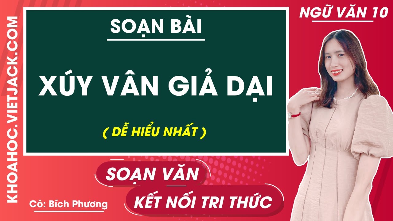 Soạn Văn 10 Xúy Vân Giả Dại Kết Nối Tri Thức Gallery 2