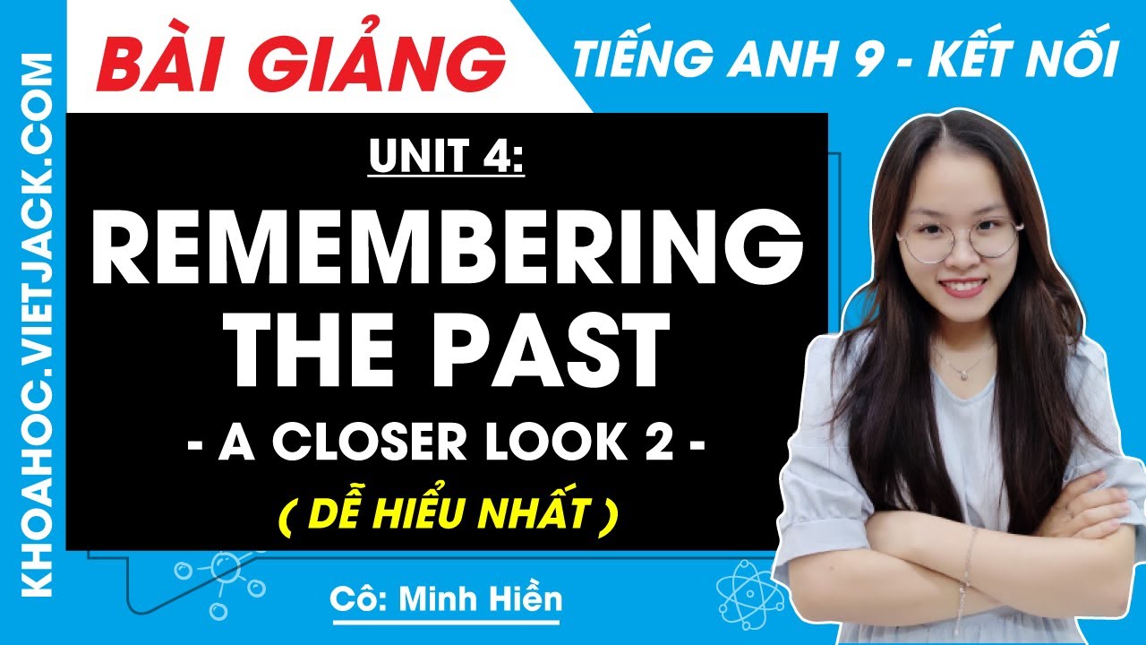 Unit 4 A Closer Look 2: Tổng hợp kiến thức và bài tập Gallery 1