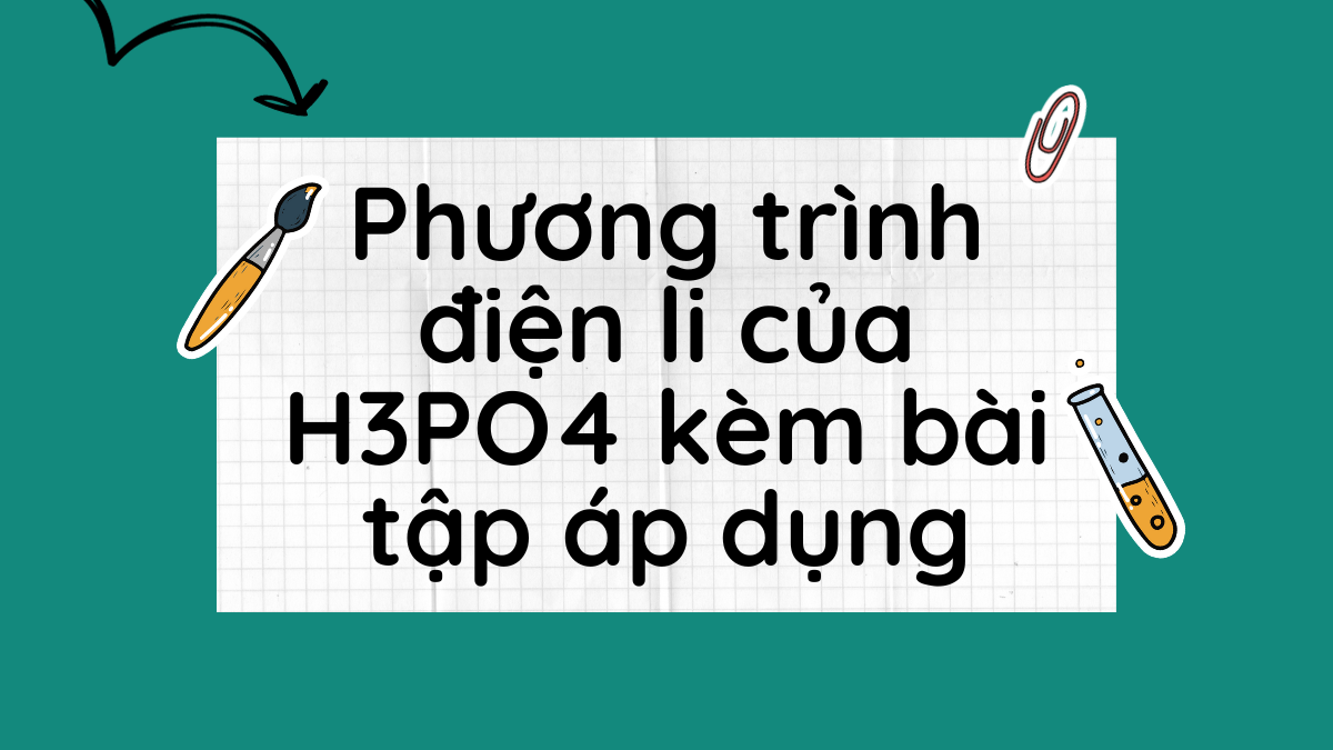 Phương trình điện li của H3PO4 Gallery 2