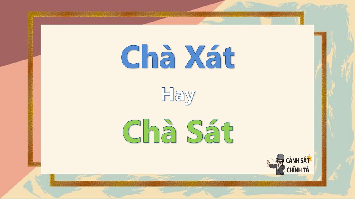 Trà sát hay chà sát?