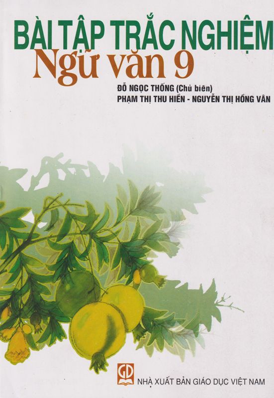 Trắc nghiệm Ngữ văn 9: Tổng hợp đề và đáp án chi tiết