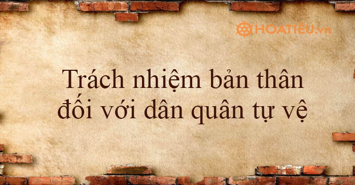 Trách Nhiệm Bản Thân Đối Với Dân Quân Tự Vệ