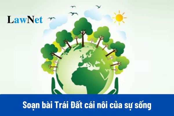 Ý nghĩa văn bản Trái đất - cái nôi của sự sống Gallery 2