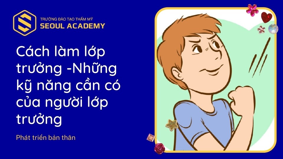 Trách Nhiệm Của Lớp Trưởng