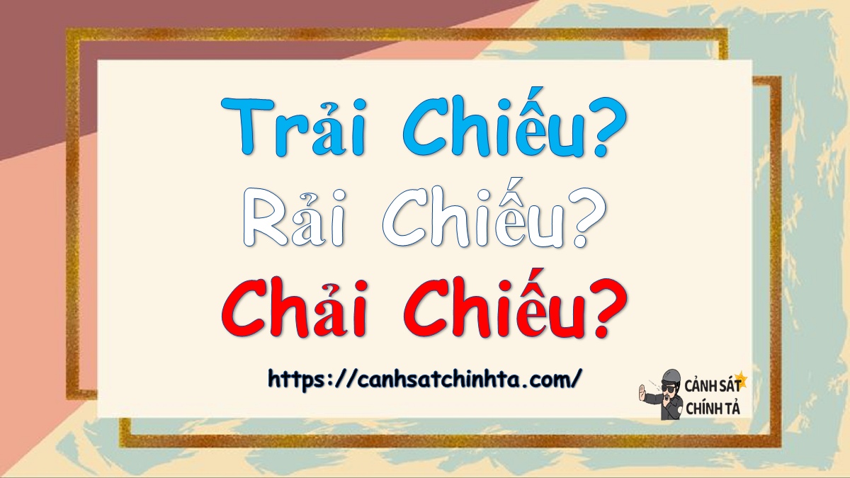 Trải chiếu là gì?
