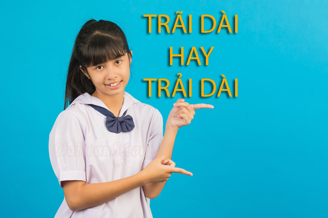 Trải dài là gì? Ý nghĩa và cách sử dụng từ "trải dài"