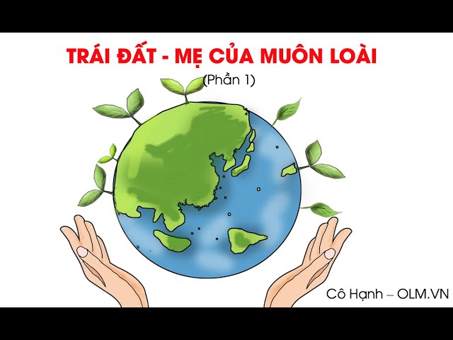 2 Trái Đất Mẹ Của Muôn Loài Gallery 2