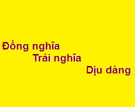 Trái nghĩa với dịu dàng là gì?