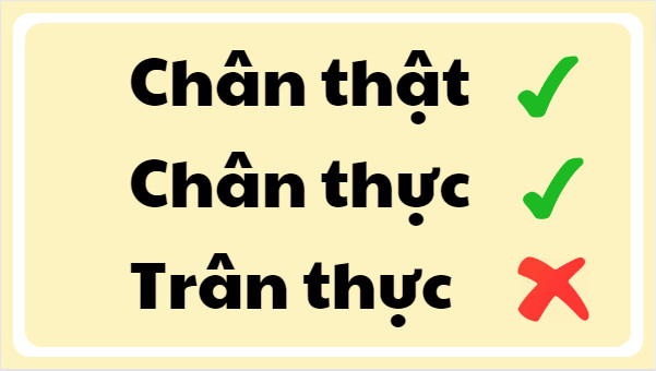 Trân thật hay chân thật?